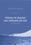 Traind pe pamant mai aproape de cer - coperta fata